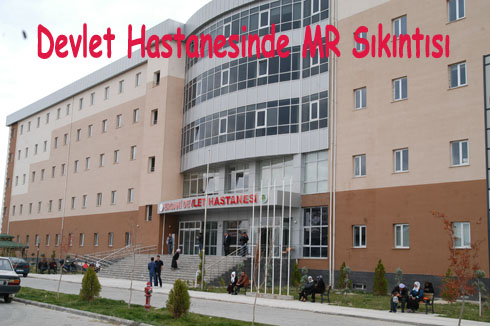 Devlet Hastanesinde MR Sıkıntısı