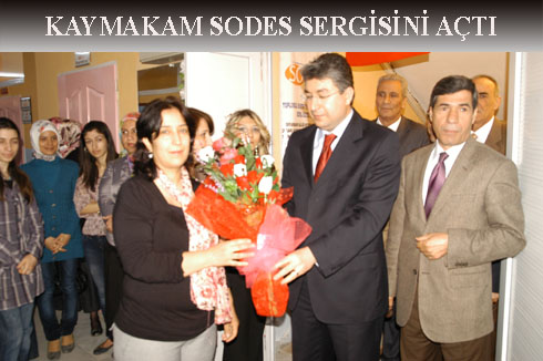 KAYMAKAM SODES SERGiSiNi AA‡TI