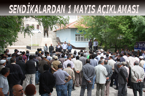 SENDiKALARDAN 1 MAYIS AA‡IKLAMASI