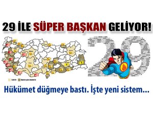 'Süper başkanlar' geliyor